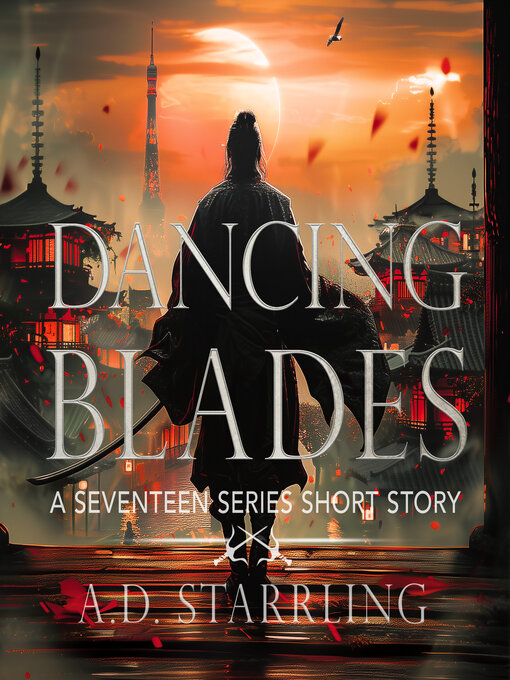 Title details for Dancing Blades by A.D. Starrling - Available
